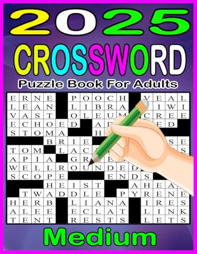 2025 Medium Crossword Puzzle Book For Adults: Collections Medium Level Crossword Puzzles Book For Seniors, Men, And Women