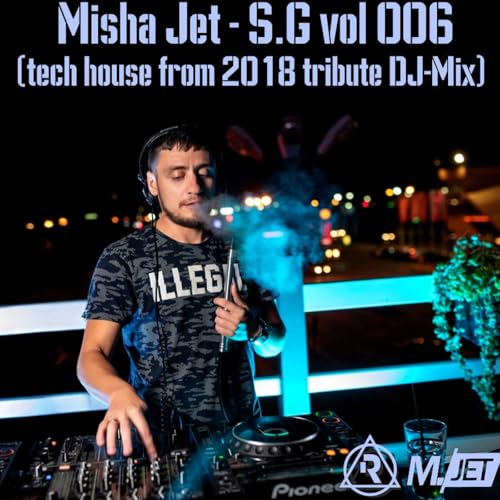 Misha Jet &ndash; S.G vol 006