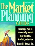 The Market Planning Guide by David H., Jr. Bangs (1998-01-04)