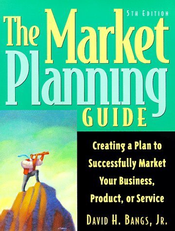 The Market Planning Guide by David H., Jr. Bangs (1998-01-04)