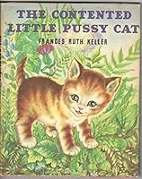 The Contented Little Pussy Cat B00170ZRNC Book Cover