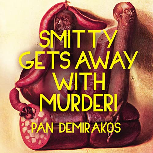 Smitty Gets Away with Murder! by Pan Demirakos episode artwork
