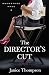 The Director's Cut, A Novel (Backstage Pass Book 3)