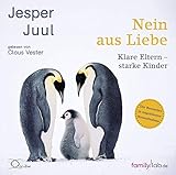  Nein aus Liebe: Klare Eltern - starke Kinder (edition familylab)