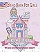 Coloring Book For Girls : Inspirational Coloring Book With quotes and affirmations to empower young girls: 40 Empowering Prints To Build Self Esteem & ... Coloring Books For Girls) (Volume 1)