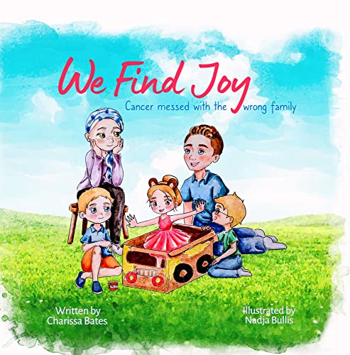We Find Joy: Cancer Messed with the Wrong Family
