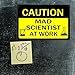 Caution Mad Scientist at Work Metal Sign - Chemistry Gifts and Science Classroom Decor for Teachers, Scientists, and Science Lovers, 8