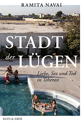 Preisvergleich Produktbild Stadt der Lügen: Liebe, Sex und Tod in Teheran