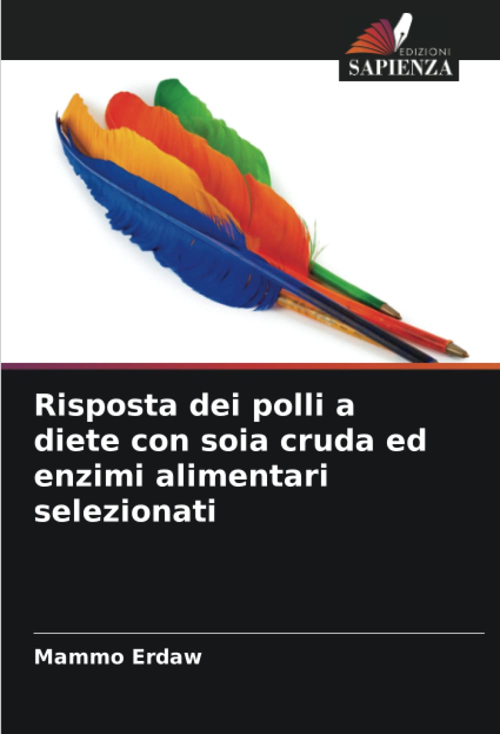 Risposta dei polli a diete con soia cruda ed enzimi alimentari selezionati