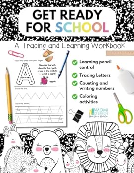 Paperback Get Ready for School Workbook: Pen Control, Line & Letter Tracing, Letters, Colors, and Numbers! Book