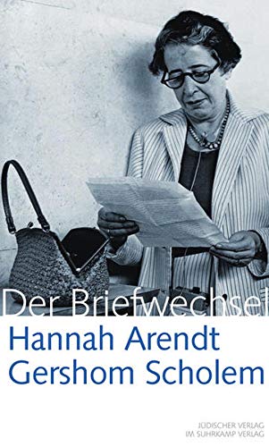 Hannah Arendt / Gershom Scholem Der Briefwechsel: 1939-1964 Hannah Arendt / Gershom Scholem Der Briefwechsel: 1939-1964