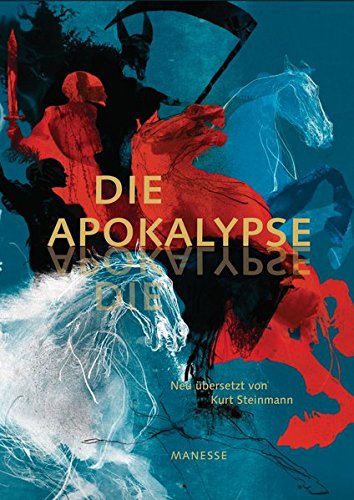 Die Apokalypse: (Limitierte Luxusausgabe) Die Apokalypse: (Limitierte Luxusausgabe)