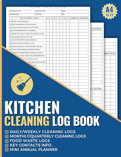 Kitchen Cleaning Log Book: Daily, Weekly A4 Size Cleaning Schedule & Checklist for Restaurants, Cafes Catering Business and more.