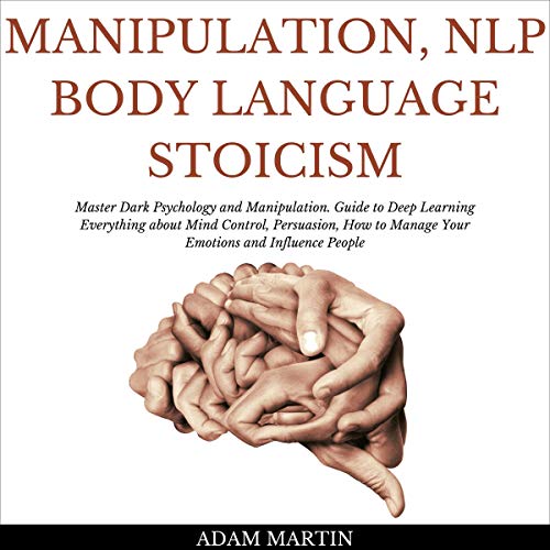 Cover art for Manipulation, NLP, Body Language, Stoicism