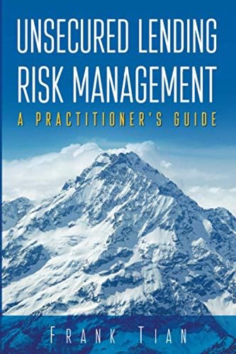 Unsecured Lending Risk Management: A Practitioner's Guide
