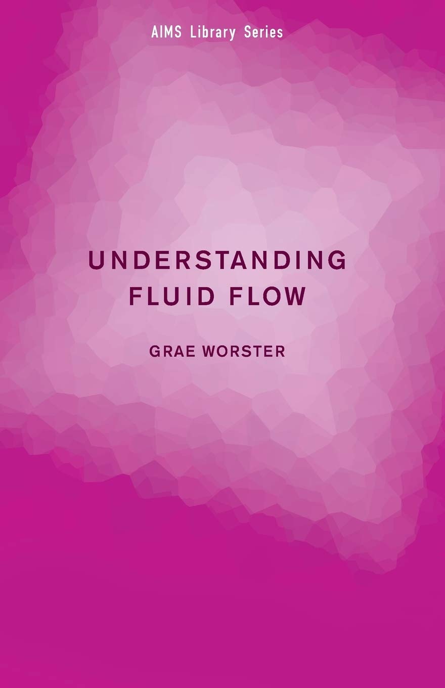 Understanding Fluid Flow (AIMS Library of Mathematical Sciences)