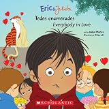 Eric & Julieta: todos enamorados / Everybody in Love: (Bilingual) (Spanish Edition)