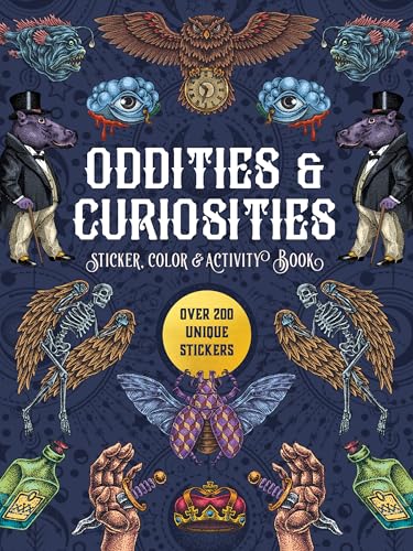 Oddities & Curiosities Sticker, Color & Activity Book: Over 200 Unique Stickers