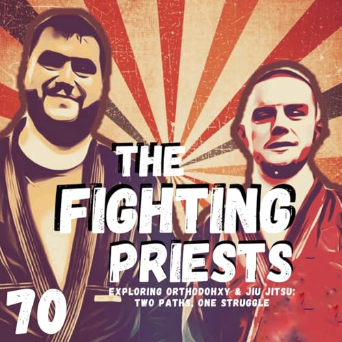 S4 Ep70: &ldquo;Strength & Humility&rdquo; Part 1 w Fr. Yuri Hladio