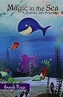 Magic in the Sea 1480900109 Book Cover