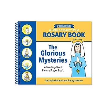 A Little Catholic's First Rosary Book: The Glorious Mysteries