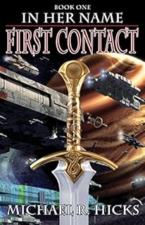 First Contact (In Her Name, Book 1)