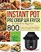 Produktbild Instant Pot Pro Crisp Air Fryer Cookbook for Beginners: 800 Crispy, Quick and Easy Recipes for Smart People on A Budget