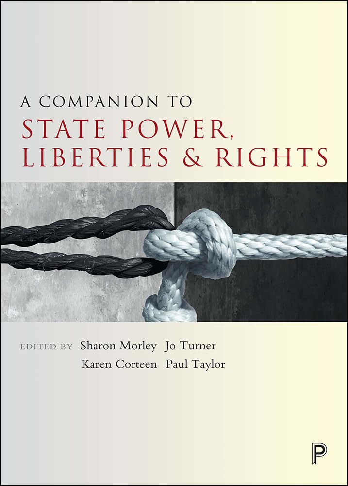 A companion to state power, liberties and rights (Companions in Criminology and Criminal Justice)