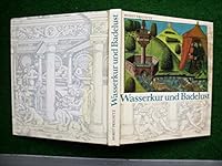 Wasserkur und Badelust. Eine Badereise in die Vergangenheit 3733800117 Book Cover