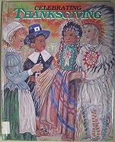 Celebrating Thanksgiving (Holiday Celebrations) 1562390686 Book Cover