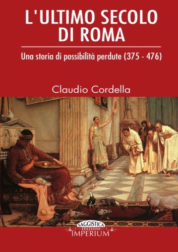 L'ultimo secolo di Roma