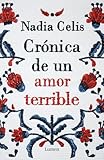 Crónica de un amor terrible / Chronicle of a Tragic Love (Spanish Edition)