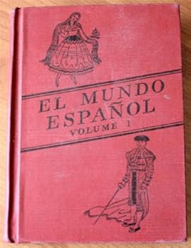 El Mundo Espanol Volume One (Heath's Mondern Language Series)