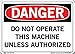 Vestil SI-D-26-A-LB-011 DO NOT OPERATE THIS MACHINE UNLESS AUTHORIZED Danger Label, Vinyl, 0.011" Overall Size, 10.5" W x 7.5" H
