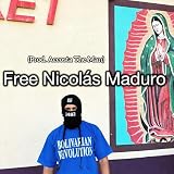 Free Nicolas Maduro [Explicit]