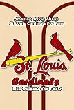 St Louis Cardinals MLB Quizzes and Facts: Amazing Trivia About St Louis Cardinals For Fans: Baseball Trivia and Quizzes (English Edition)