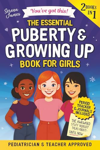 Puberty & Growing Up Book for Girls - You’ve Got This!: The Essential 2-in-1 Guide Handle Body Changes & Emotions With Confidence From Day One (Positive Kids Books)