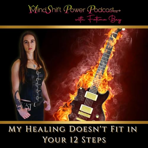 My Healing Doesn't Fit in Your 12 Steps (Episode 107) Podcast Por arte de portada