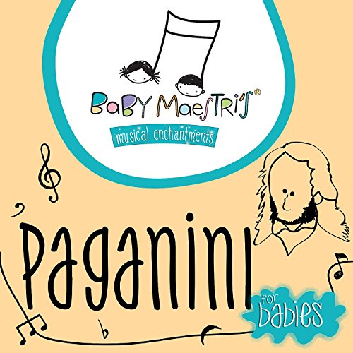 Baby Maestri's Musical Enchantments & Niccolò Paganini