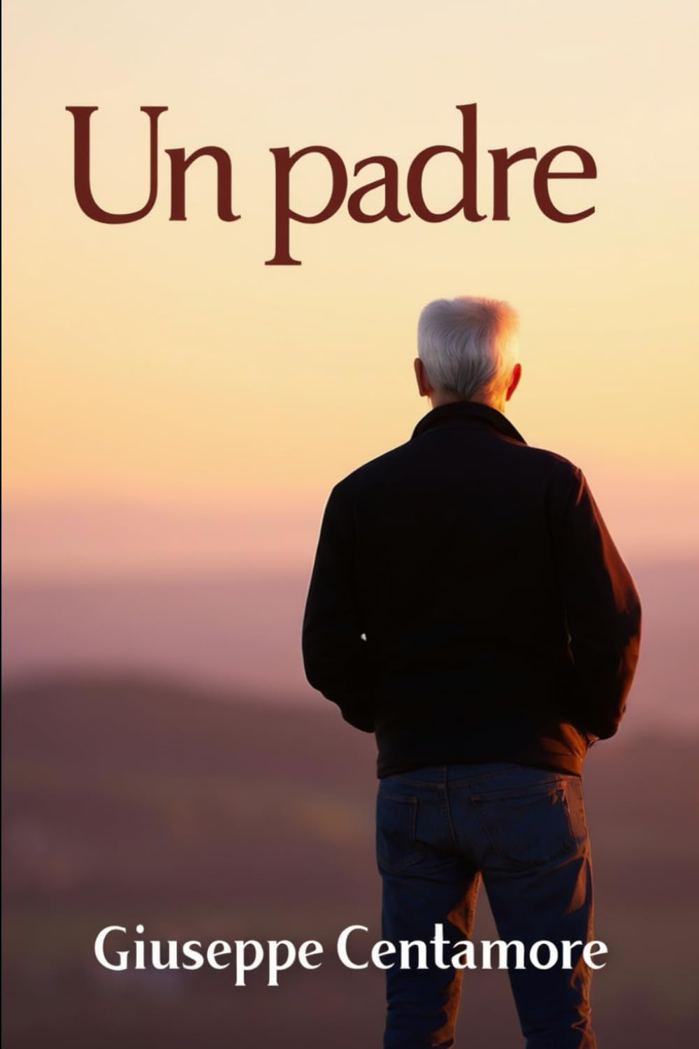 Un padre (ROMANZI DELL’ANIMA - Storie di coscienza, amore e verità)