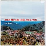 Mangi Western (Simel Kopa Dust)