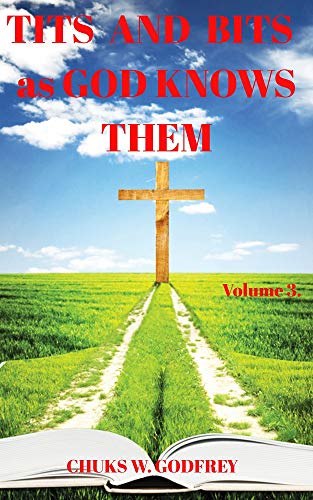 TITS AND BITS AS GOD KNOWS THEM (Vol.3)
