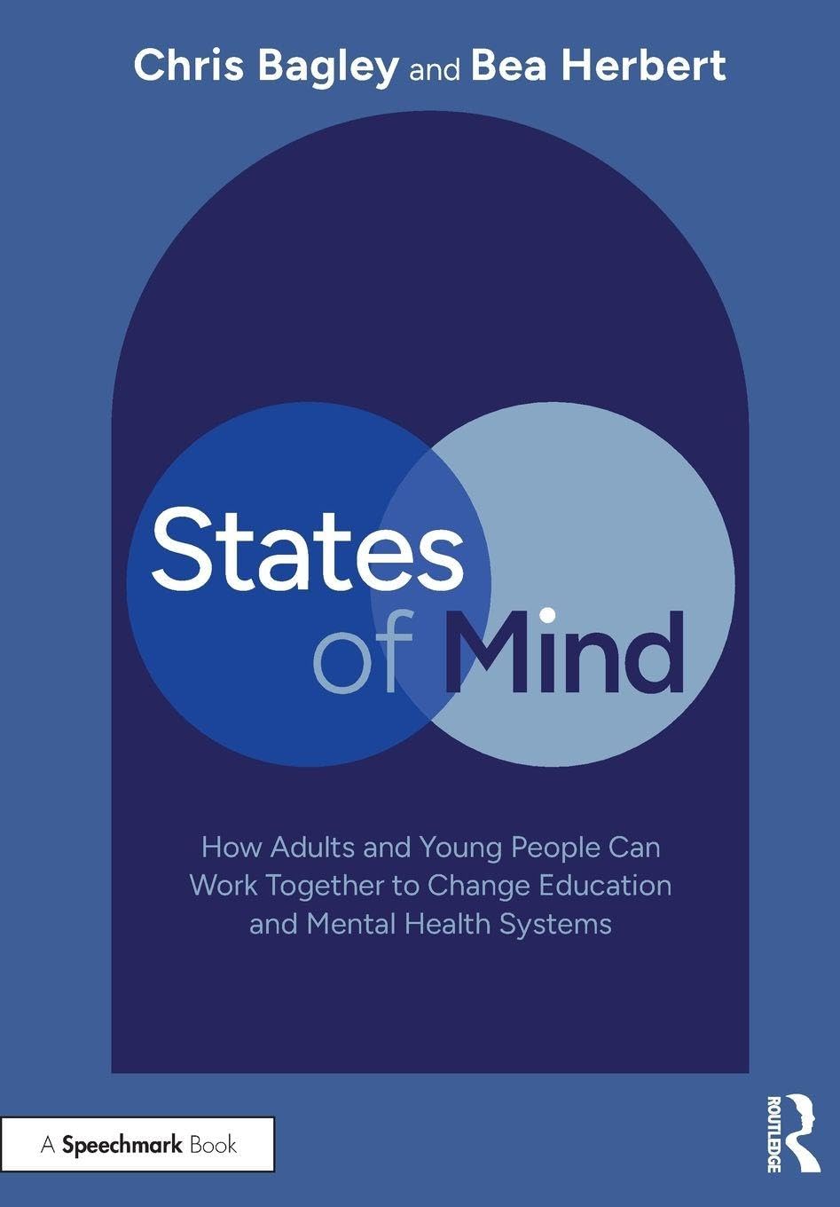 States of Mind: How Adults and Young People Can Work Together to Change Education and Mental Health Systems