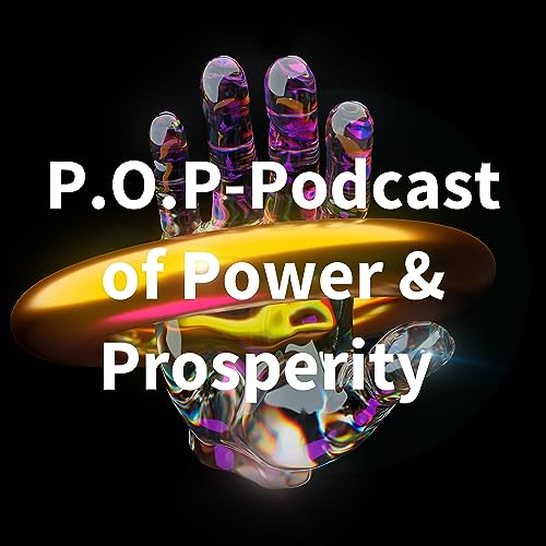 P.O.P-Podcast of Power & Prosperity cover art