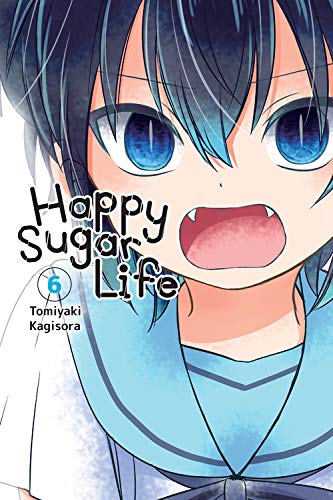 Happy Sugar Life, Vol. 6: Volume 6 (HAPPY SUGAR LIFE GN)