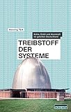 Treibstoff der Systeme: Kohle, Erdöl und Atomkraft im geteilten Deutschland (Die geteilte Nation: Deutsch-deutsche Geschichte 1945–1990) - Henning Türk 