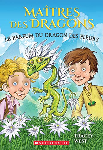 Maîtres Des Dragons N° 21: Le Parfum Du Dragon Des Fleurs: 19 - West, Tracey