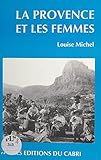  La Provence et les femmes (French Edition)