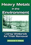 Heavy Metals in the Environment: Using Wetlands for Their Removal