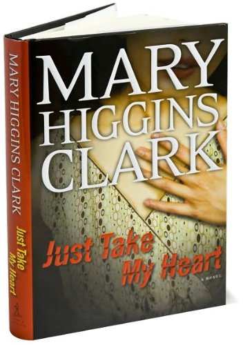 a novel:Just Take My Hear by Higgins Clark B0044UQKI8 Book Cover